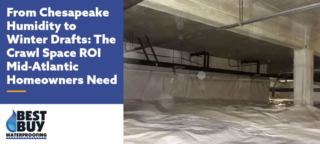 Encapsulated crawl space in a Chesapeake-area home featuring a heavy-duty vapor barrier covering the floor and foundation walls to control moisture, improve energy efficiency, and reduce drafts.