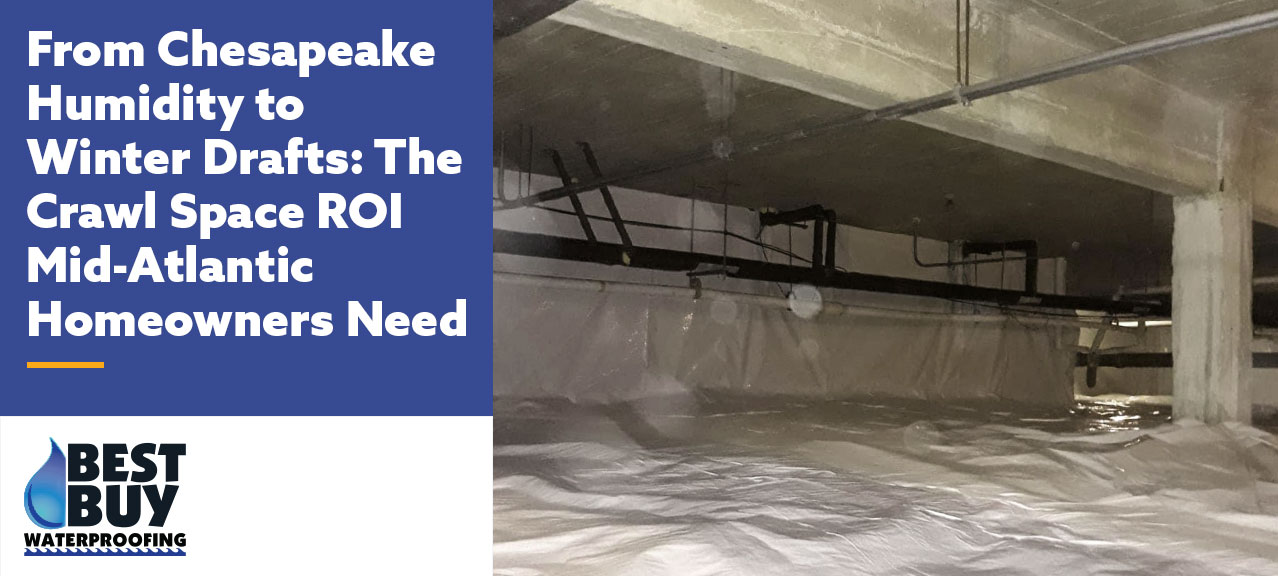 Encapsulated crawl space in a Chesapeake-area home featuring a heavy-duty vapor barrier covering the floor and foundation walls to control moisture, improve energy efficiency, and reduce drafts.