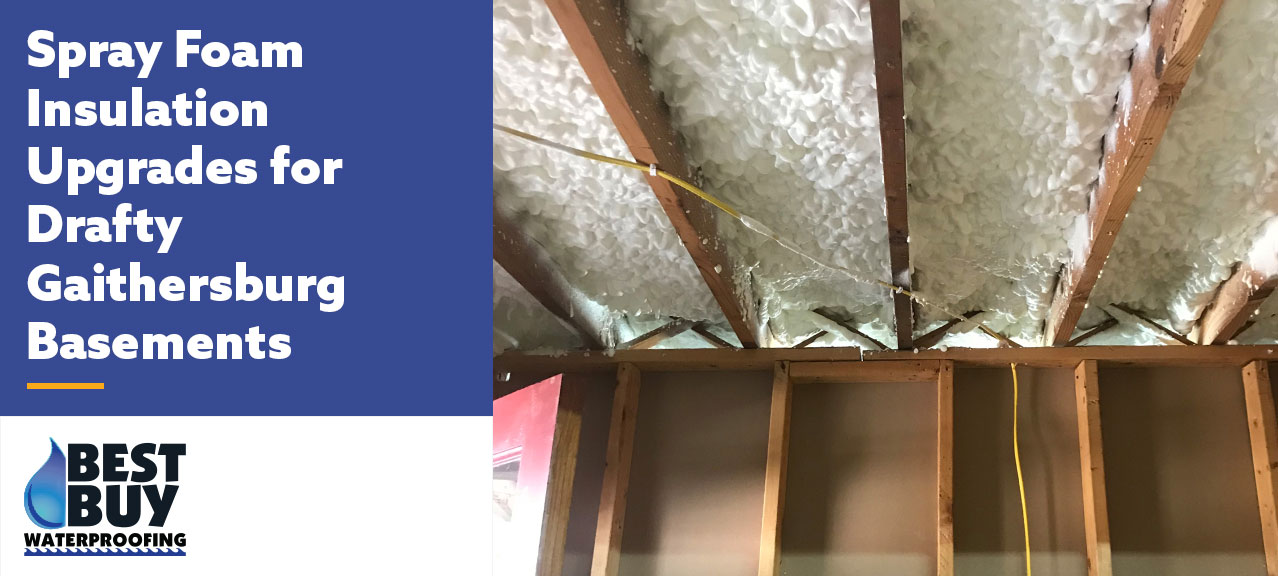 Spray foam insulation installed between basement ceiling joists in a Gaithersburg, MD home to reduce drafts, improve energy efficiency, and create a more comfortable living space.